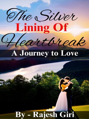 cover image of The Silver Lining of Heartbreak